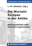 Günther: Die Wurzeln Europas in
                            der Antike